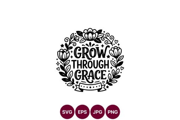 Grow Through Grace Floral Wreath Vector for Handmade Projects