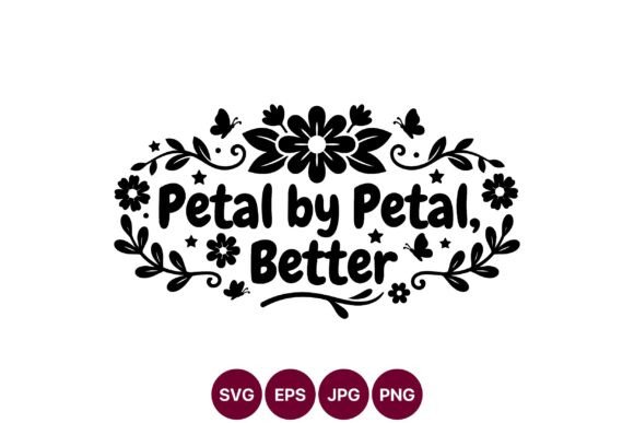 Petal by Petal Better Floral Hand Graphics