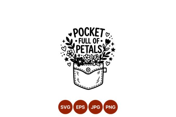 Pocket Full of Petals Floral Vector: Graphics & Illustrations