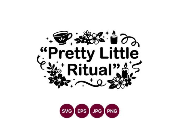 Pretty Little Ritual Floral Calligraphy Graphics